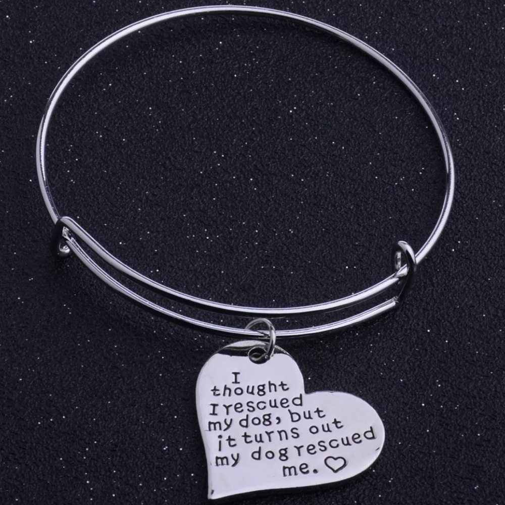 MY DOG RESCUED ME BANGLE BRACELET QUOTE